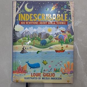 Indescribable Louie Giglio 100 Devotions About God & Science Kids Book